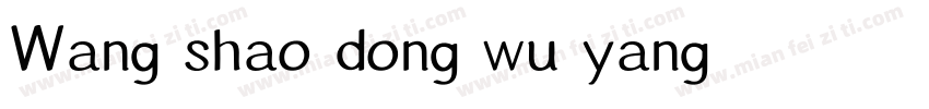 Wang shao dong wu yang字体转换